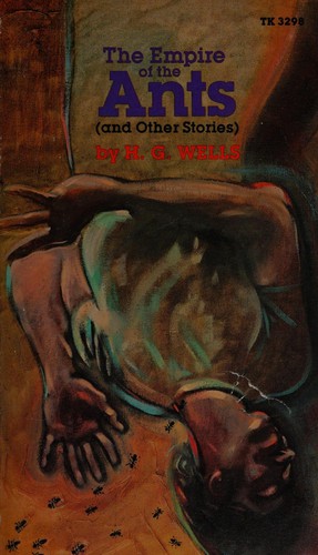 H. G. Wells: The empire of the ants (1977, Scholastic Book Services)