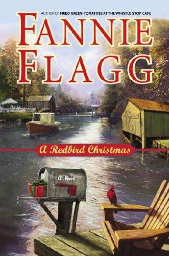 Fannie Flagg: A Redbird Christmas (Hardcover, 2005, Random House)
