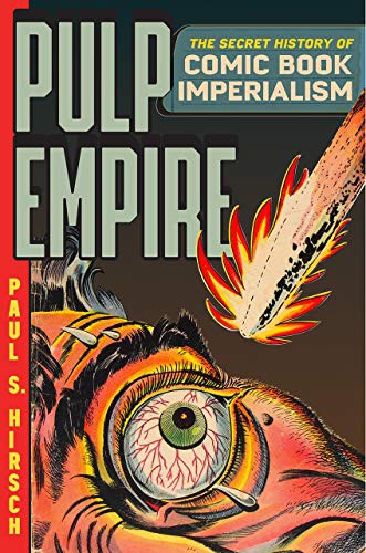Paul S. Hirsch: Pulp Empire (Hardcover, University of Chicago Press)