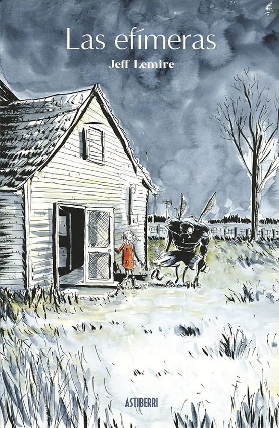 Jeff Lemire: Las Efímeras 1 (GraphicNovel, Astiberri)