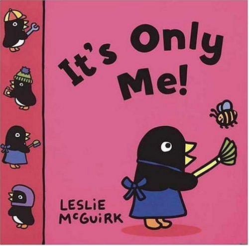 Leslie McGuirk: It's only me! (2001, Candlewick Press)