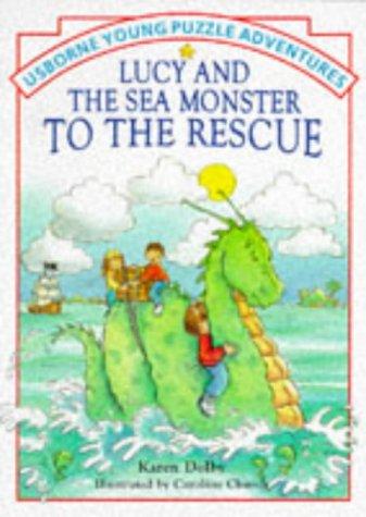 Karen Dolby: Lucy & the Sea Monster to the Rescue (Usborne Young Puzzle Adventures) (Paperback, 1997, E.D.C. Publishing)