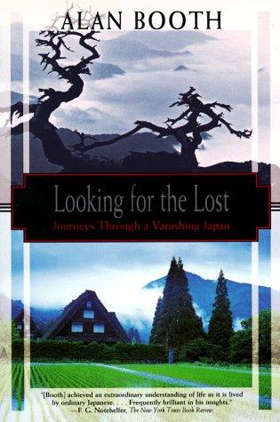 Alan Booth: Looking for the Lost (Paperback, 1997, Kodansha Globe)