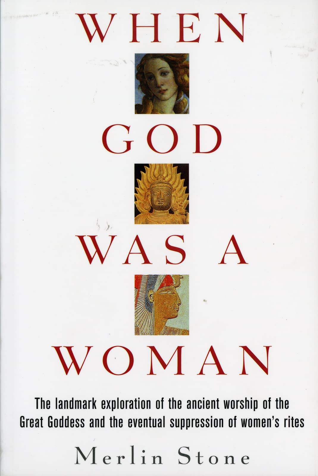 Merlin Stone: When God was a woman (1976, Harcourt Brace Jovanovich)