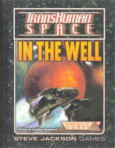 Jonathan Woodward: Transhuman Space: In the Well (2003, Steve Jackson Games)