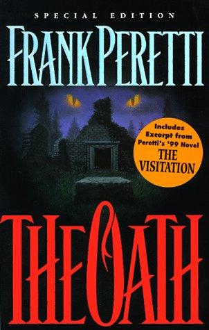 Frank E. Peretti: The Oath (Paperback, 1998, W Pub Group)