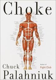 Chuck Palahniuk, Chuck Palahniuk, Chuck Palahniuk: Choke (2001, Doubleday)