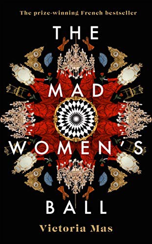 Victoria Mas: The Mad Women's Ball (Paperback, 2021, Doubleday)