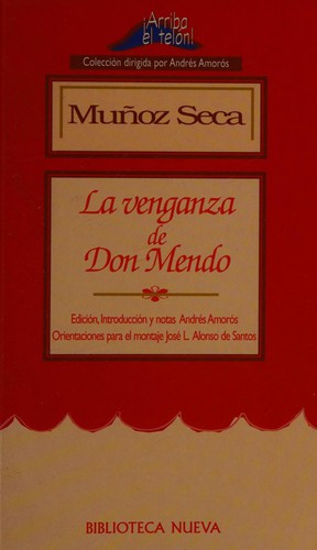 Pedro Muñoz Seca: La venganza de Don Mendo (Spanish language, 1999, Biblioteca Nueva, Fundación Argentaria)