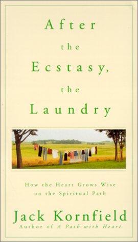 Jack Kornfield: After the Ecstasy, the Laundry (2000, Sounds True)
