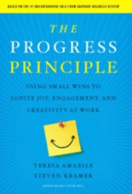 Teresa Amabile: The Progress Principle (2011, Harvard Business Review Press)