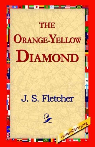 Joseph Smith Fletcher: The Orange-Yellow Diamond (Paperback, 2005, 1st World Library - Literary Society)