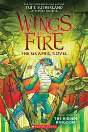 Mike Holmes, Tui Sutherland: Wings of fire (2019, Scholastic, Incorporated)