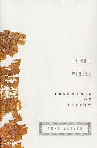 Sappho: If not, winter (2002, Alfred A. Knopf, distributed by Random House)