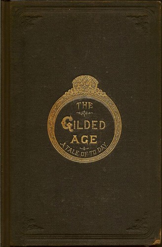 Mark Twain: The Gilded Age (1874, American Publishing Company)