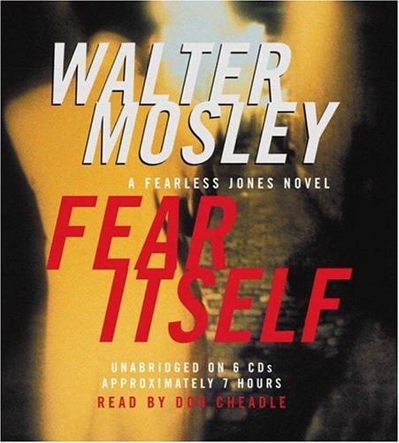 Walter Mosley: Fear Itself (AudiobookFormat, 2003, Hachette Audio)