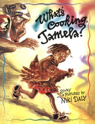 Niki Daly: What's cooking, Jamela? (2001, Farrar, Straus & Giroux)