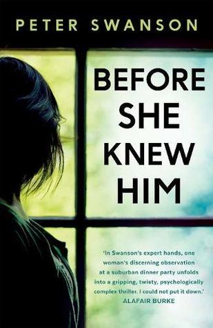Peter Swanson: Before She Knew Him (2019, Faber & Faber, Limited)
