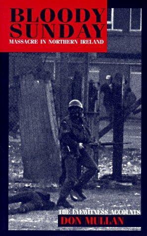 Don Mullan, John Scally: Bloody Sunday: Massacre in Northern Ireland (Paperback, 1997, Roberts Rinehart Publishers, Wolfhound Press Ltd)