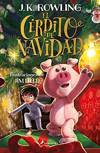 J.K. Rowling: El Cerdito de Navidad (Spanish language, 2079, Publicaciones y Ediciones Salamandra, S.A.)