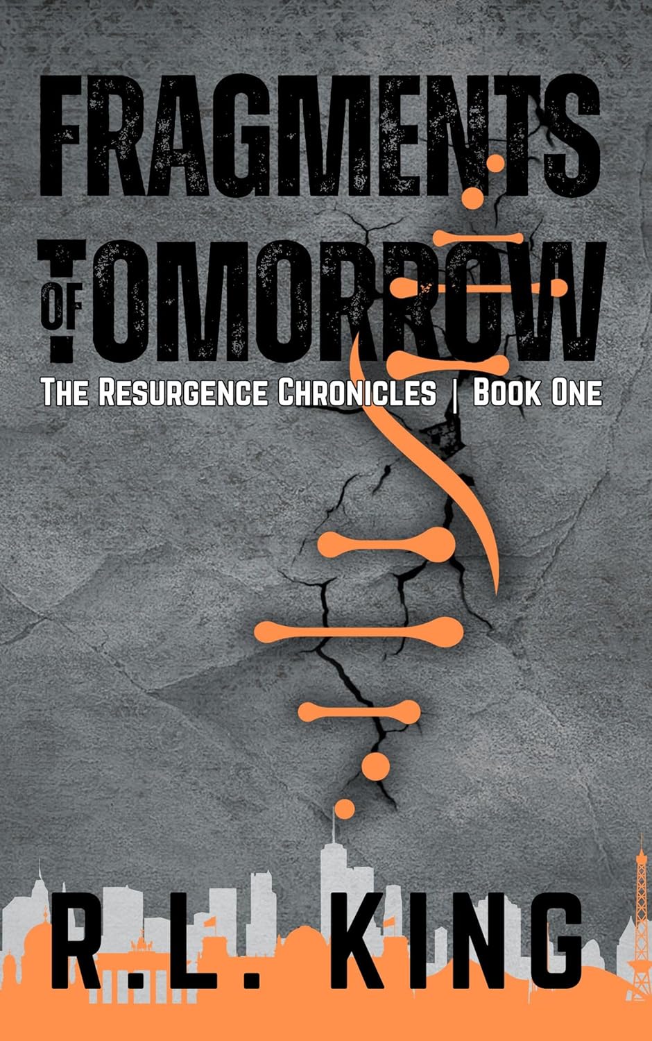 R. L. King: Fragments of Tomorrow (Crest & Quill Publishing LLC)