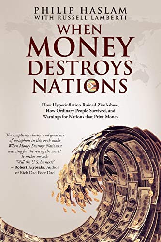 Philip Haslam, Russell Lamberti: When Money Destroys Nations (Paperback, 2015, When Money Destroys Nations)