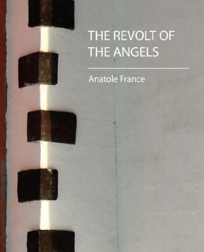 Anatole France: The Revolt of the Angels (Paperback, 2007, Book Jungle)