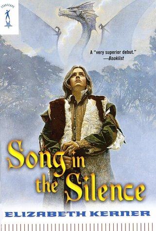 Elizabeth Kerner: Song In The Silence (Paperback, 2003, Starscape)