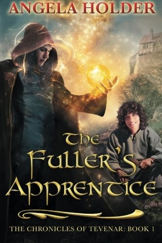 Angela Holder: The Fuller's Apprentice (Paperback, 2015, CreateSpace Independent Publishing Platform)