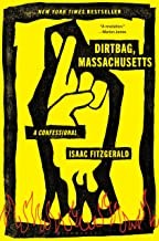 Isaac Fitzgerald: Dirtbag, Massachusetts (2022, Bloomsbury Publishing USA)