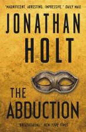 Jonathan Holt: The Abduction (Paperback)