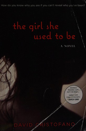 David Cristofano: The girl she used to be (2009, Grand Central Pub.)