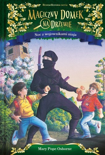 Mary Pope Osborne, Bartomeu Seguí i Nicolau, Macarena Salas, Salvatore Murdocca: Magiczny domek na drzewie. Noc z wojownikami ninja (Hardcover, Polish language, 2018, Mamania)