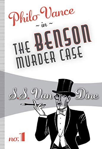 S. S. Van Dine: Benson Murder Case (2018, Felony & Mayhem, LLC, Felony & Mayhem Press, Felony & Mayhem)
