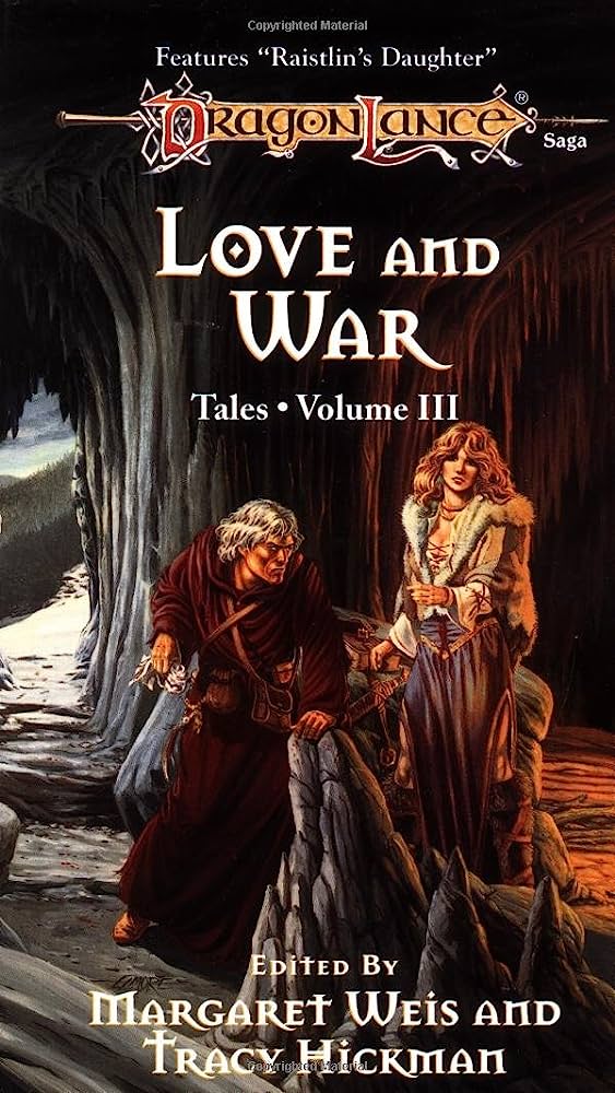 Tracy Hickman, Dezra Despain, Margaret Weis: Love and War (1987, TSR, Distributed by Random House)