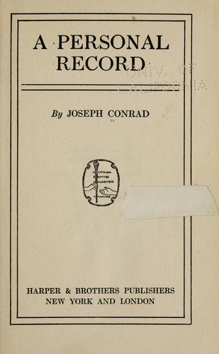 Joseph Conrad: A personal record (1912, Harper & brothers)