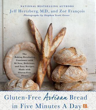 Jeff Hertzberg, Zoë François, Jeff Hertzberg: Gluten-Free Artisan Bread in Five Minutes a Day: The Baking Revolution Continues with 90 New, Delicious and Easy Recipes Made with Gluten-Free Flours (2014)