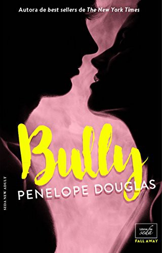 Penelope Douglas, Natalia Navarro: Bully (Paperback, 2018, Libros de Seda, Libros de Seda S.L.)