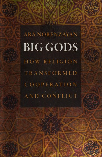 Ara Norenzayan: Big Gods (2013, Princeton University Press)