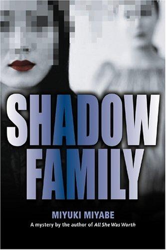 Miyuki Miyabe: Shadow Family (Hardcover, 2005, Kodansha International)
