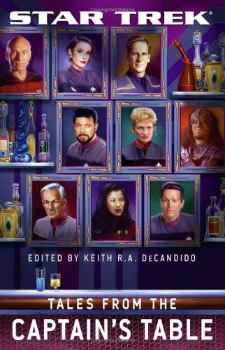 Keith R. A. DeCandido: Tales From the Captain's Table (Paperback, 2005, Star Trek)