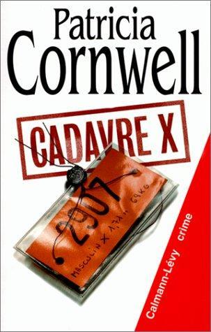 Patricia Cornwell: Cadavre X (French language, 2000)