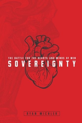 Ryan Michler: Sovereignty (Paperback, 2018, Lifestyle Entrepreneurs Press)