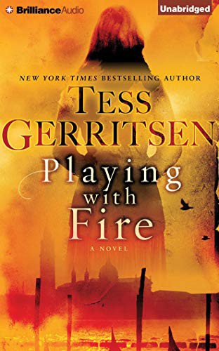 Julia Whelan, Tess Gerritsen, Will Damron: Playing with Fire (AudiobookFormat, 2015, Brilliance Audio)
