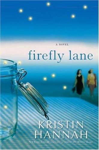 Kristin Hannah: Firefly Lane (Hardcover, 2008, St. Martin's Press)