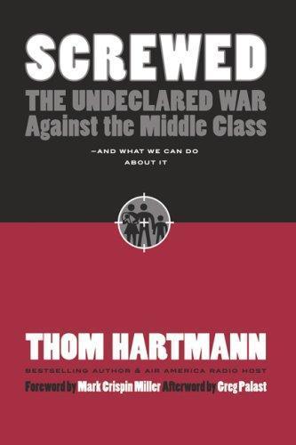 Thom Hartmann: Screwed (2007)