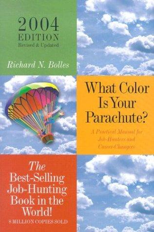 Richard Nelson Bolles: What Color Is Your Parachute (Hardcover, 2003, Ten Speed Press)