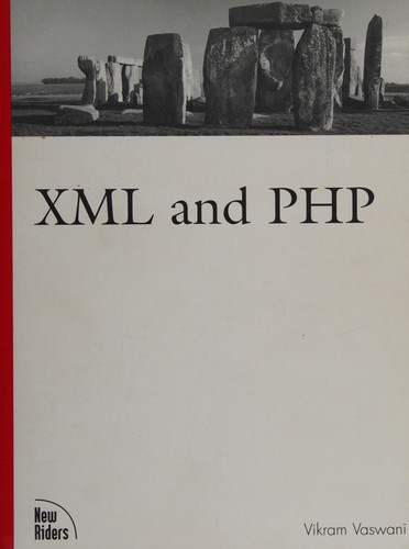 Vikram Vaswani: XML and PHP (Paperback, 2002, New Riders, Pearson Education)