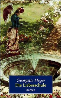 Georgette Heyer: Die Liebesschule. (Paperback, 2000, Dtv)
