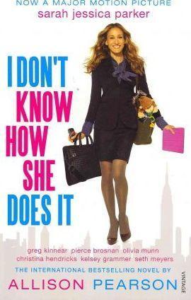 Allison Pearson: I Don't Know How She Does It (2011)